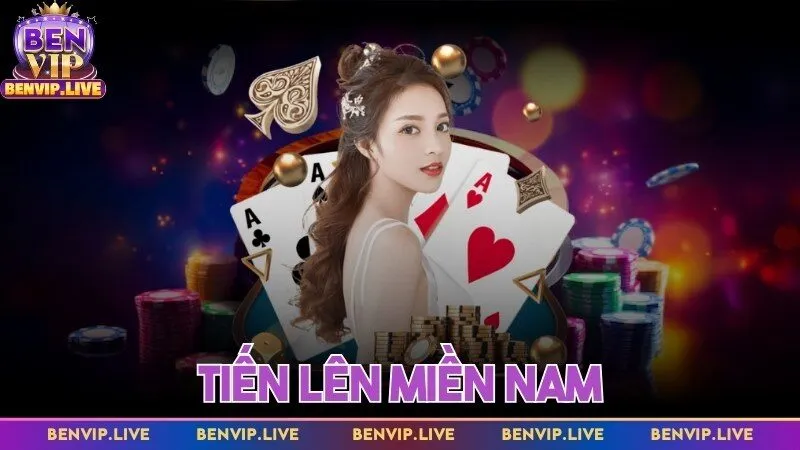 Tiến lên miền nam Benvip - Tận hưởng trải nghiệm đặc sắc